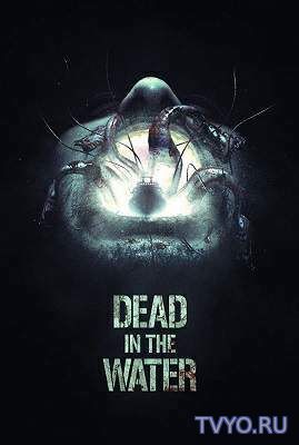 Смерть на воде (2018) Смотреть Фильм Онлайн